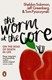 The worm at the core by Sheldon Solomon