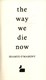 Way We Die Now H/B by Seamus O'Mahony