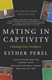 Mating in captivity by Esther Perel