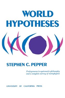 World Hypotheses by Stephen C. Pepper