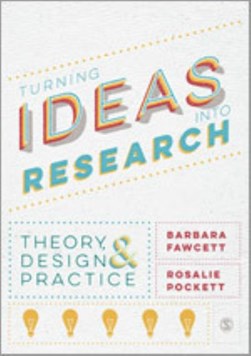 Turning ideas into research by Barbara Fawcett