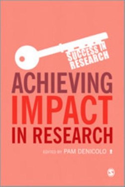Achieving impact in research by Pam Denicolo