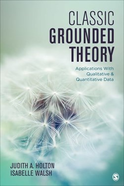 Classic grounded theory by Judith A. Holton