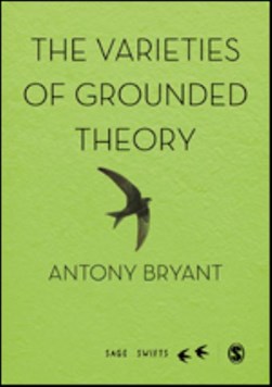 The varieties of grounded theory by Antony Bryant