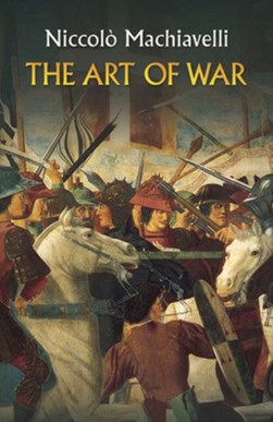 The art of war by Niccolò Machiavelli