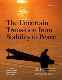 The uncertain transition from stability to peace by Robert D. Lamb