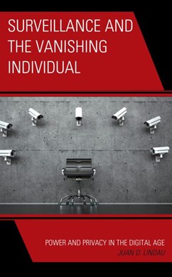 Surveillance and the vanishing individual by Juan David Lindau