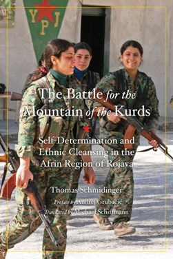 The battle for the mountain of the Kurds by Thomas Schmidinger