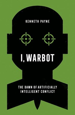I, warbot by Kenneth Payne