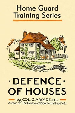 Defence of Houses by G. A. Wade
