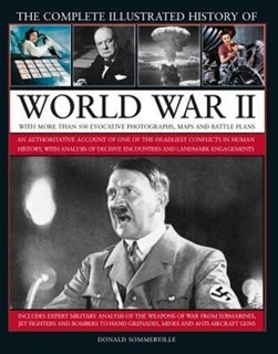The complete illustrated history of World War II by Donald Sommerville