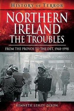 Northern Ireland The Troubles P/B by Kenneth Lesley-Dixon