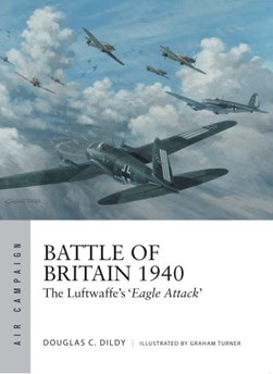 Air campaign : Battle of Britain 1940 by Doug Dildy