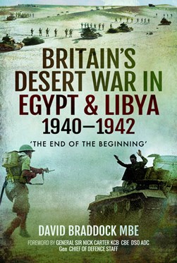 Britain's desert war in Egypt and Libya 1940-1942 by D. W. Braddock