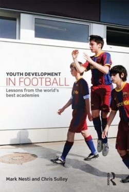 Youth development in football by Mark Nesti