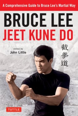 Bruce Lee Jeet Kune Do by Bruce Lee