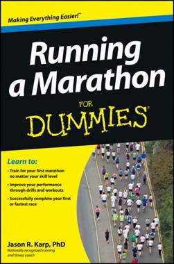 Running a marathon for dummies by Jason Karp