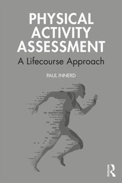 Physical Activity Assessment by Paul Innerd