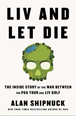 Liv and let die by Alan Shipnuck