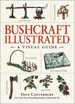 Bushcraft illustrated by Dave Canterbury