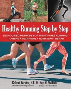 Healthy running step by step by Roy M. Wallack
