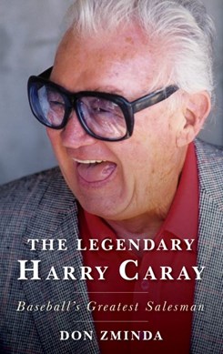 The legendary Harry Caray by Don Zminda
