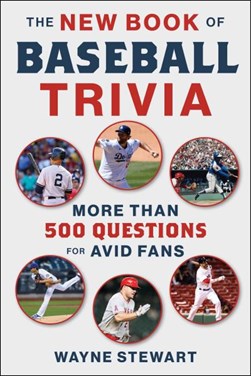 The new book of baseball trivia by Wayne Stewart