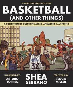 Basketball (and Other Things) by Shea Serrano