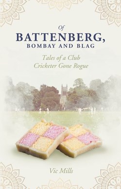 Of Battenberg, Bombay and blag by Victor Mills