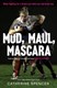 Mud, maul, mascara by Catherine Spencer