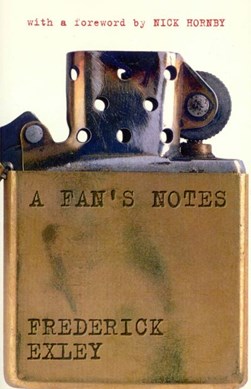 A fan's notes by Frederick Exley