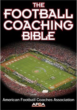 The football coaching bible by American Football Coaches Association