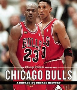 The Chicago tribune book of the Chicago Bulls by 