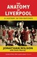 The Anatomy of Liverpool P/B by Jonathan Wilson
