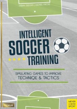Intelligent soccer training by Andree Fincke