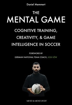 The mental game by Daniel Memmert
