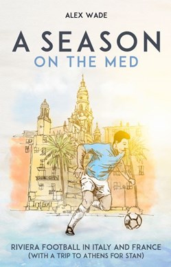 A season on the Med by Alex Wade