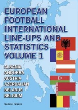 European football international line-ups & statistics 1902-2 by Gabriel Mantz