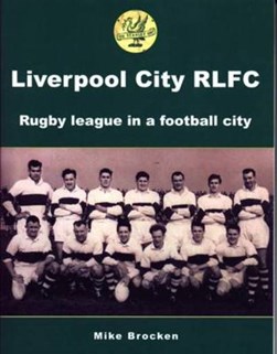 Liverpool City RLFC by Michael Brocken