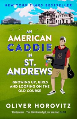 An American caddie in St. Andrews by Oliver Horovitz