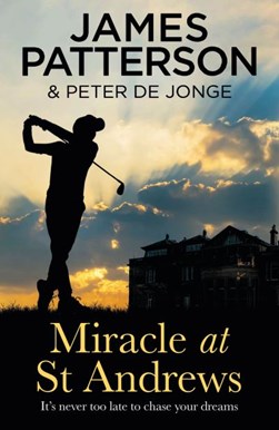 Miracle at St Andrews by James Patterson
