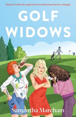 Golf widows by Samantha Marcham