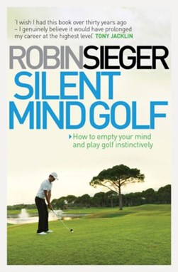 Silent mind golf by Robin Sieger