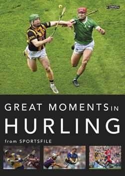 Great moments in hurling by Sportsfile