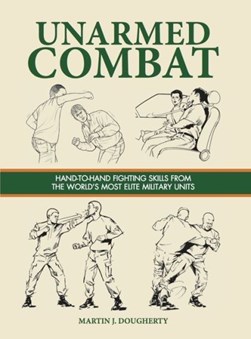 Unarmed combat by Martin J. Dougherty