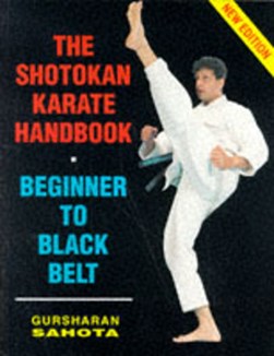 The Shotokan karate handbook by Gursharan Sahota
