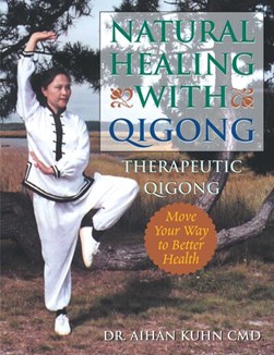 Natural healing with qigong by Aihan Kuhn