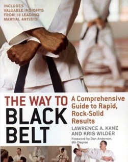 The way to black belt by Lawrence A. Kane