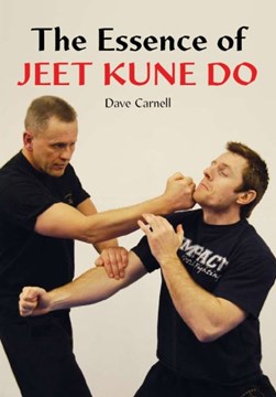 The essence of Jeet Kune Do by Dave Carnell