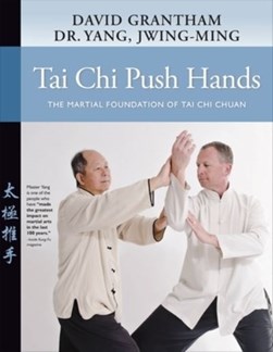 Tai chi push hands by Jwing-Ming Yang